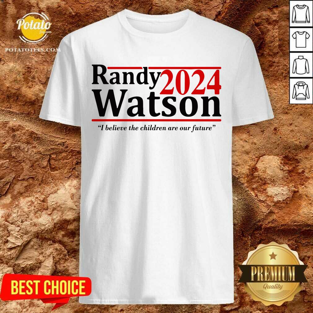Randy Watson 2024 I Believe The Children Are Our Future Shirt Randy Watson 2024 I Believe The Children Are Our Future Shirt