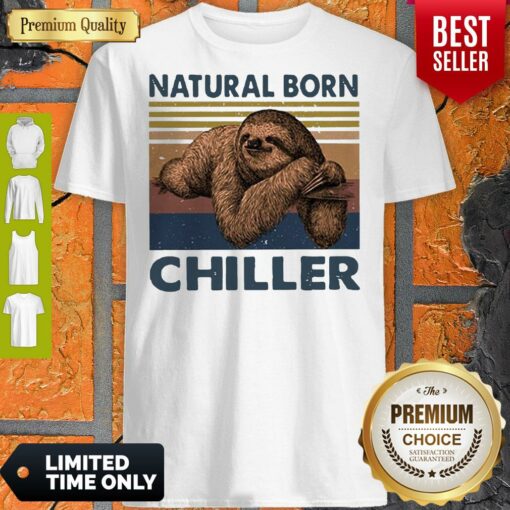 Sloth Natural Born Chiller Vintage Shirt