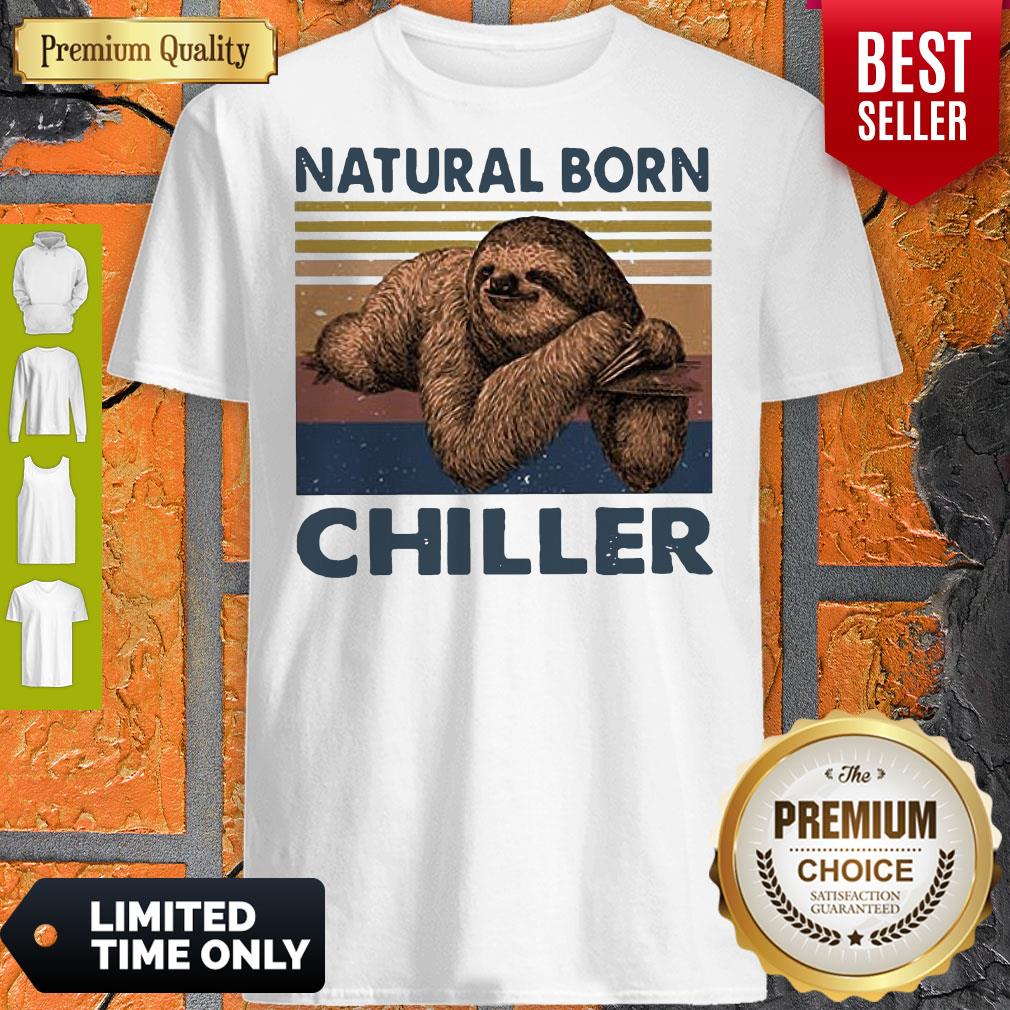 Sloth Natural Born Chiller Vintage Shirt Sloth Natural Born Chiller Vintage Shirt