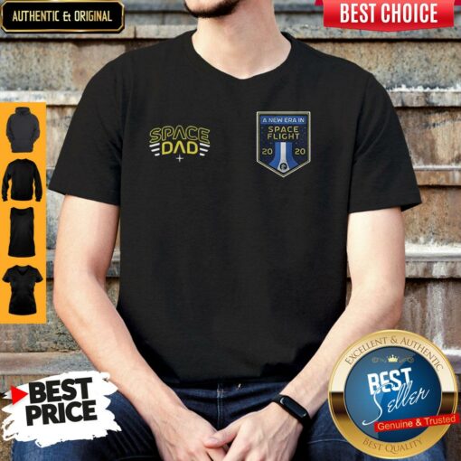Space Dad A New Era In Space Flight 2020 Shirt