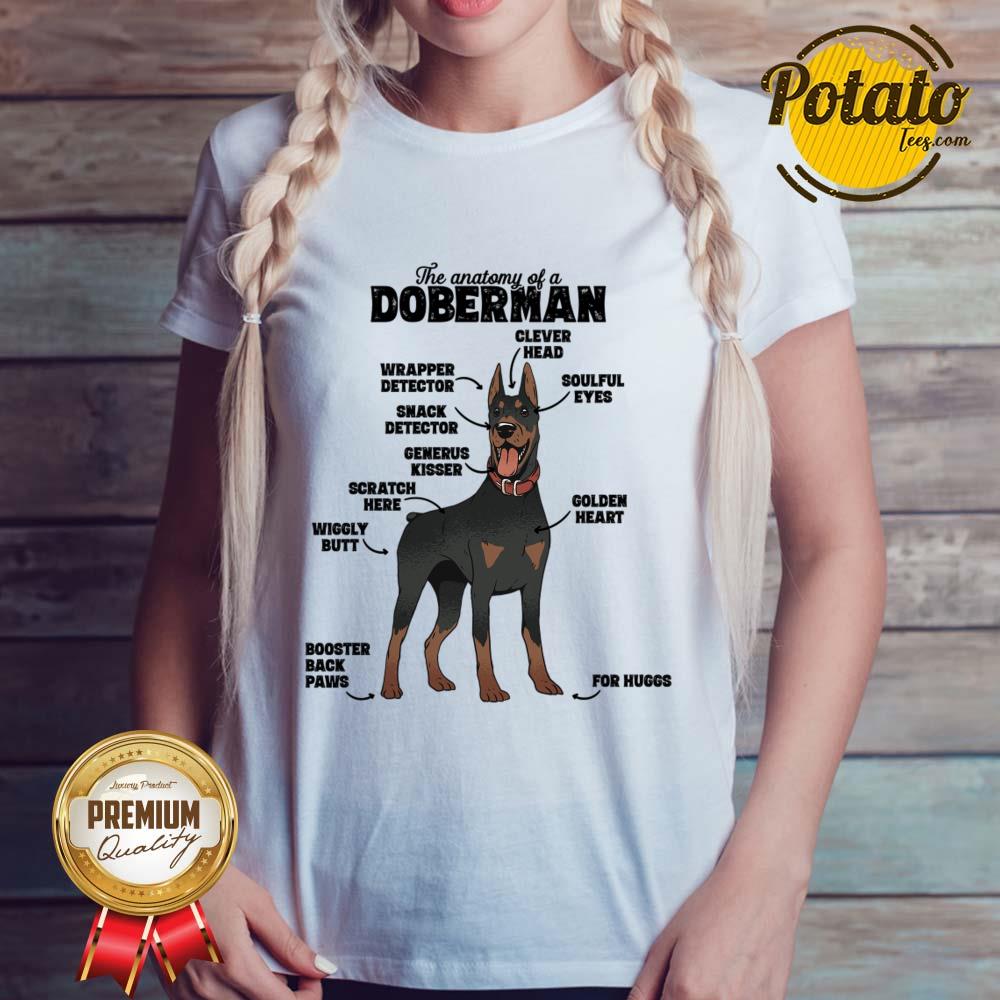 The Hilarious Anatomy Of A Doberman Shirt The Hilarious Anatomy Of A Doberman Shirt
