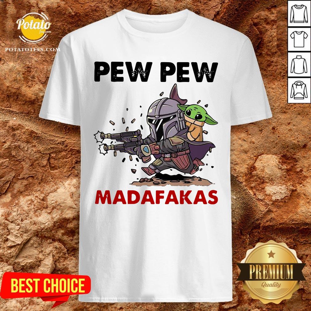 The Mandalorian Baby Yoda Pew Pew Madafakas Shirt The Mandalorian Baby Yoda Pew Pew Madafakas Shirt