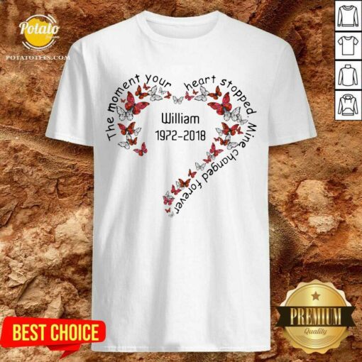 The Moment Your Heart Stopped Mine Changed Forever Shirt