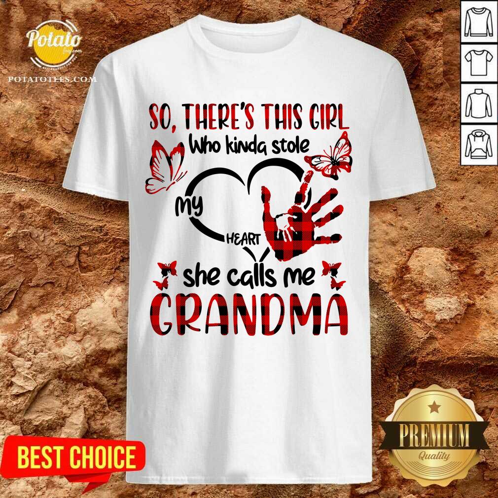 There This Girl She Call Me Grandma Shirt There This Girl She Call Me Grandma Shirt