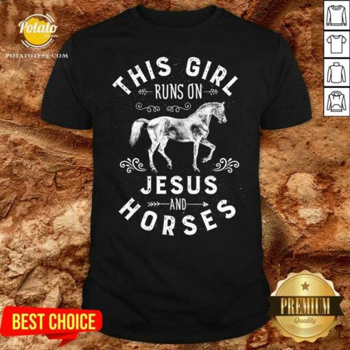 This Girl Runs On Jesus And Horses Christian Horse Rider Shirt