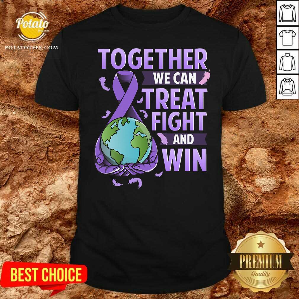 Together We Can Treat Fight And Win World Cancer Day Cancer Awareness Fight Against Cancer Shirt Together We Can Treat Fight And Win World Cancer Day Cancer Awareness Fight Against Cancer Shirt