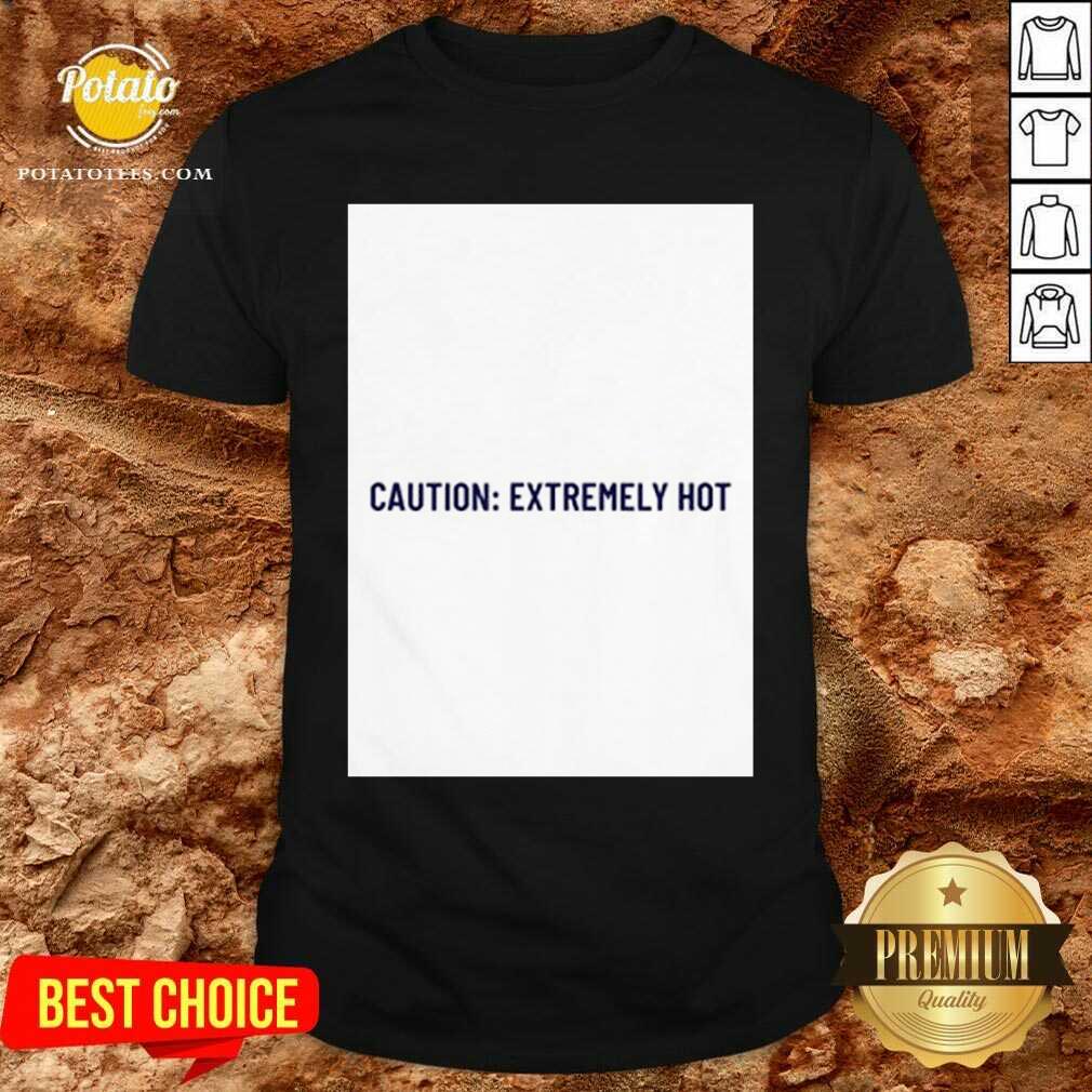 Top Extremely Hot Girly Shirt Top Extremely Hot Girly Shirt
