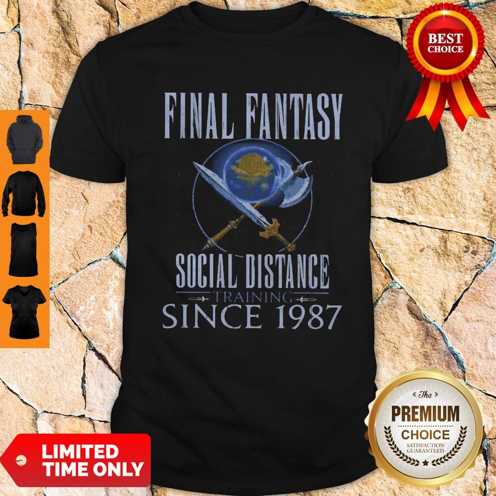 Top Final Fantasy Social Distance Training Since 1987 Shirt Top Final Fantasy Social Distance Training Since 1987 Shirt