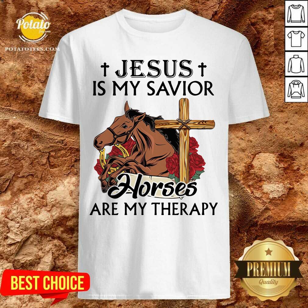 Top Jesus Is My Savior Horses Are My Therapy Shirt Top Jesus Is My Savior Horses Are My Therapy Shirt