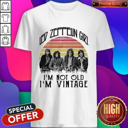 Top Led Zeppelin Girl I’m Not Old I’m Vintage Signatures Shirt