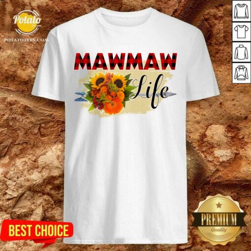 Top Mawmaw Life Flower Shirt