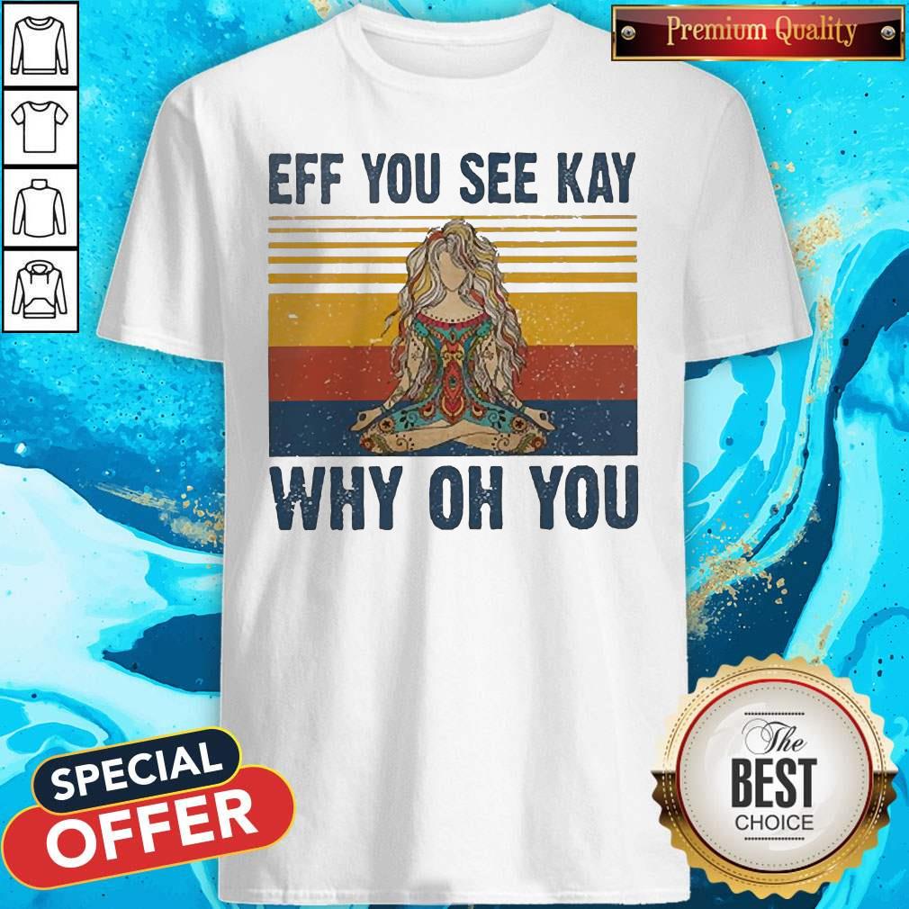 Yoga Eff You See Kay Why Oh You Vintage Tattooed Womens Shirt Yoga Eff You See Kay Why Oh You Vintage Tattooed Womens Shirt