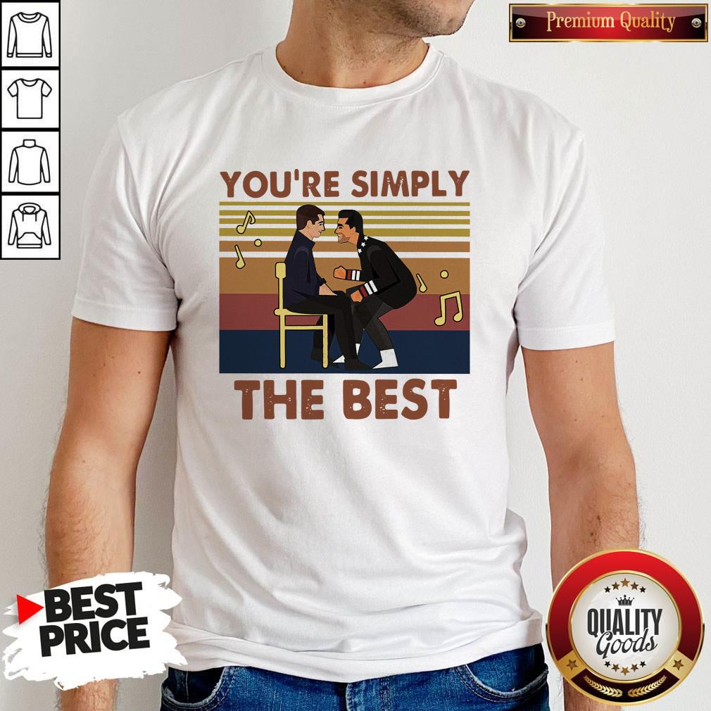 You’re Simply The Best Vintage Shirt You’re Simply The Best Vintage Shirt