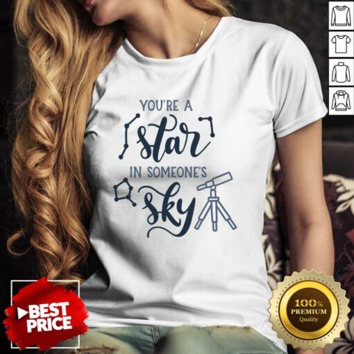 You’re A Has In Someone’s Sky Shirt