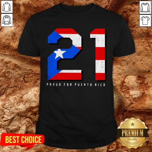 21 Proud For Puerto Rico American Flag Shirt