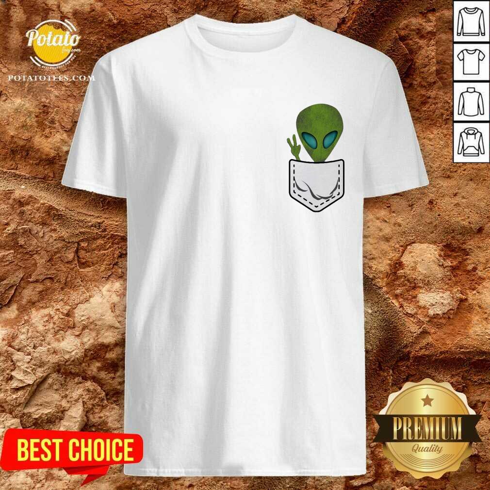 Alien Pocket Cool Funny Cute Peace Ufo Gift Shirt Alien Pocket Cool Funny Cute Peace Ufo Gift Shirt