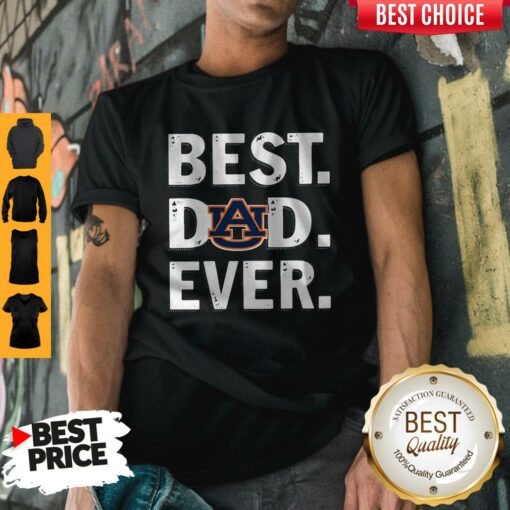Auburn Tigers Best Dad Ever Happy Father’S Day Shirt