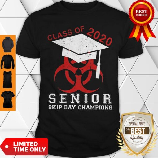 Awesome Class Of 2020 Seniors Skip Day Champs Shirt