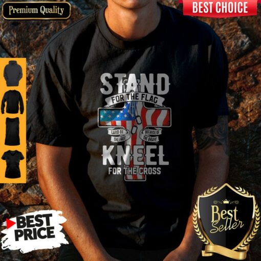 Awesome Independence Day Stand For The Flac Kneel For The Cross Shirt
