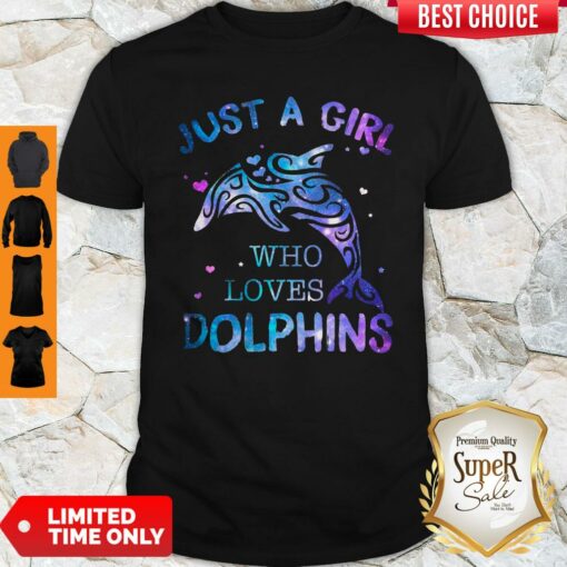 Awesome Just A Girl Who Loves Dolphins Shirt