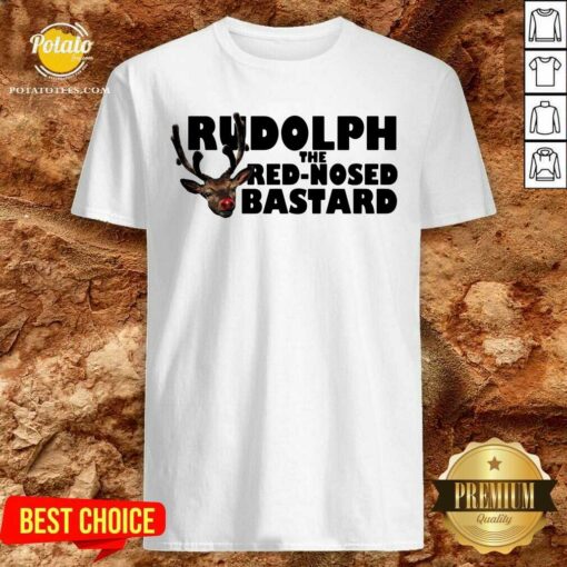 Awesome Rudolph The Red Nosed Bastard Shirt