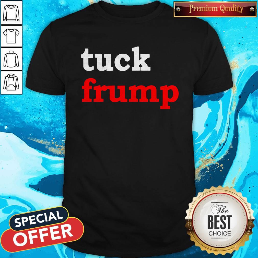 Awesome Tuck Frump Shirt Awesome Tuck Frump Shirt