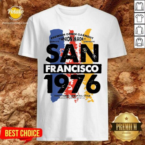 Awesome Union Made San Francisco 1976 Shirt