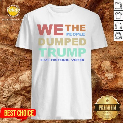 Awesome We The People Dumped Trump 2020 Shirt