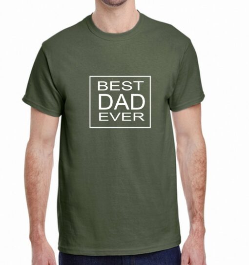 BEST dAD EVER T-Shirt
