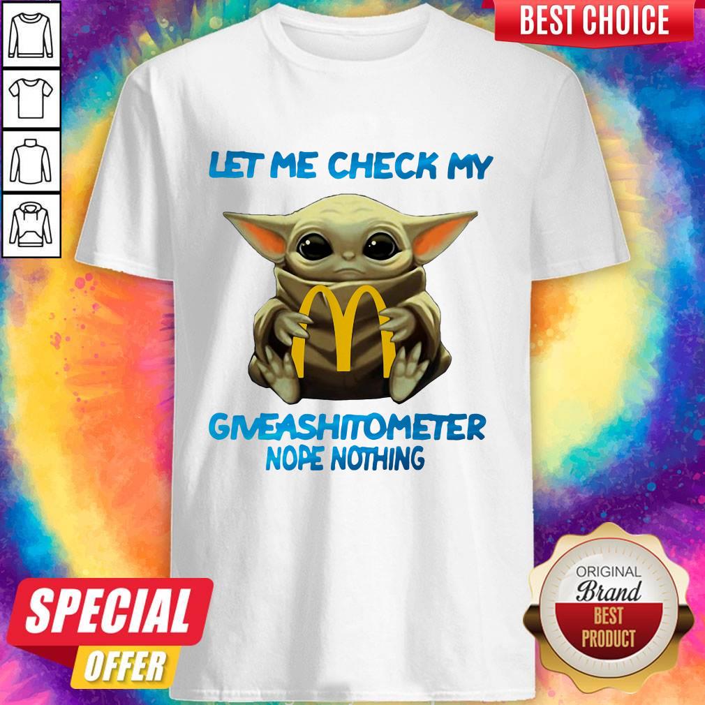 Baby Yoda Hug Mcdonald’s Let Me Check My Giveashitometer Nope Nothing Shirt Baby Yoda Hug Mcdonald’s Let Me Check My Giveashitometer Nope Nothing Shirt
