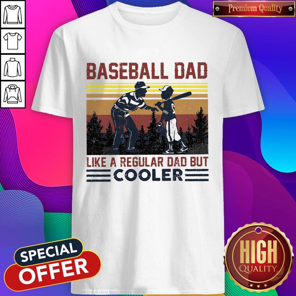 Baseball Dad Like A Regular Dad But Cooler Vintage Shirt Baseball Dad Like A Regular Dad But Cooler Vintage Shirt