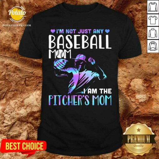 Baseball Mom I’m The Pitcher’s Mom Shirt