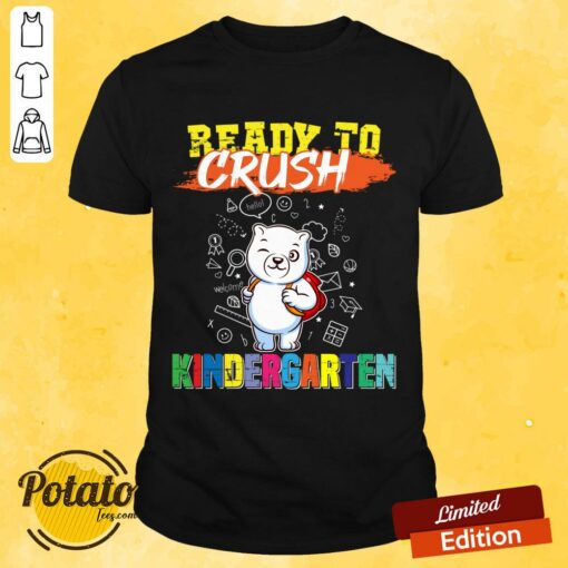 Bears Ready To Crush Kindergarten Shirt