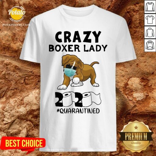 Beautiful Crazy Boxer Lady 2020 Quarantined Shirt