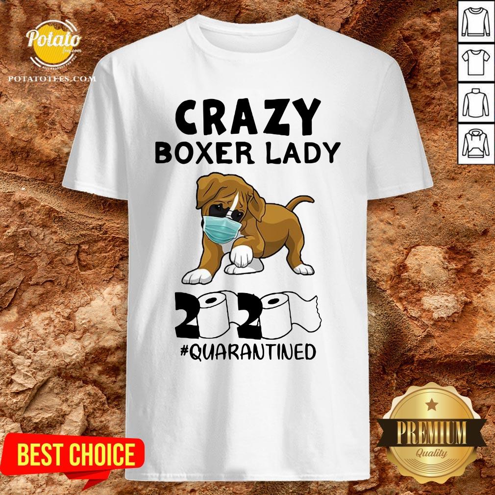 Beautiful Crazy Boxer Lady 2020 Quarantined Shirt Beautiful Crazy Boxer Lady 2020 Quarantined Shirt