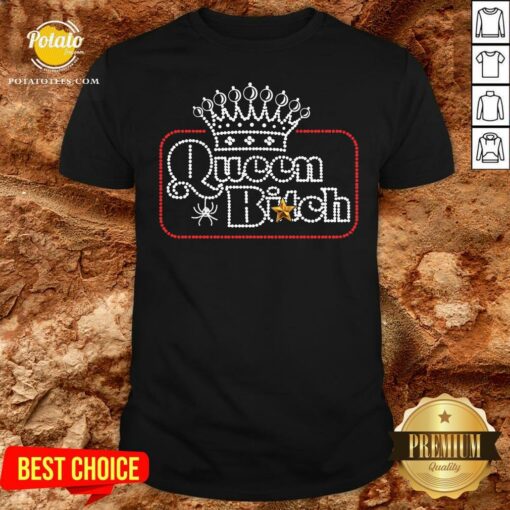 Beautiful Crown Queen Bitch Diamond Shirt