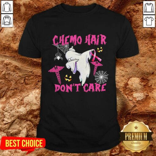 Beautiful Ghost Chemo Hair Don’t Care Shirt