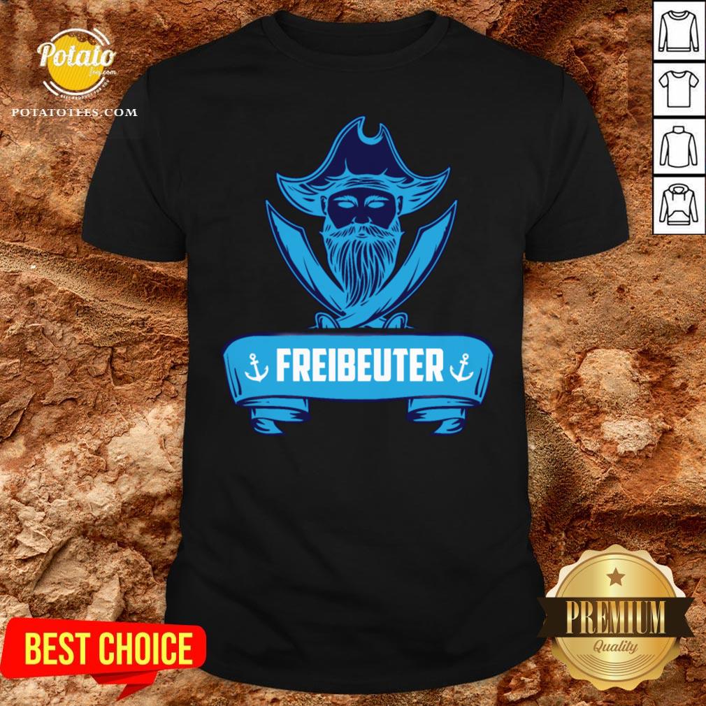 Beautiful Segeln Freibeuter Design Fur Segler Shirt Beautiful Segeln Freibeuter Design Fur Segler Shirt