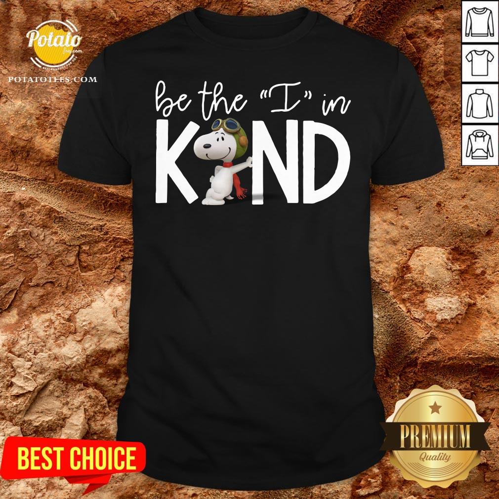 Beautiful Snoopy Be The I In Kind Shirt Beautiful Snoopy Be The I In Kind Shirt