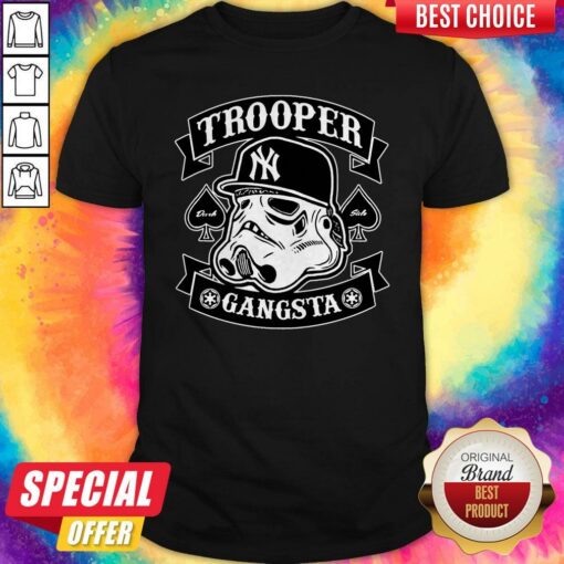 Beautiful Star War New York Trooper Gangsta Shirt