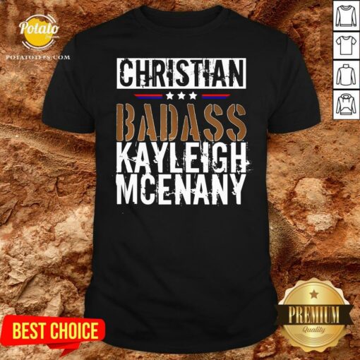 Best Christian Badass Kayleigh Mcenany Shirt