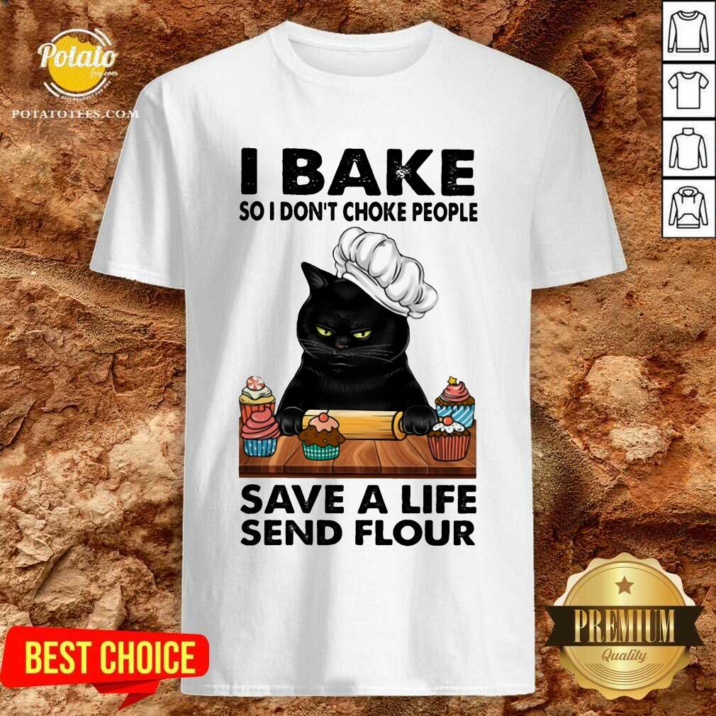 Black Cat I Bake Save A Life Send Flour Shirt Black Cat I Bake Save A Life Send Flour Shirt