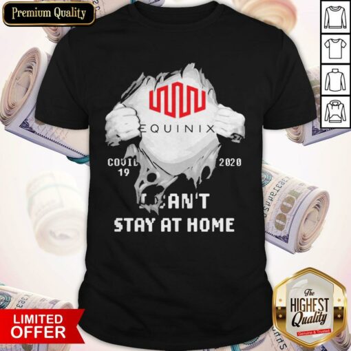 Blood Inside Me Equinix COVID 19 2020 I Can’t Stay At Home Shirt