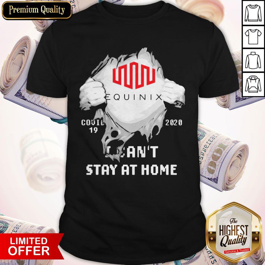 Blood Inside Me Equinix COVID 19 2020 I Can’t Stay At Home Shirt Blood Inside Me Equinix COVID 19 2020 I Can’t Stay At Home Shirt