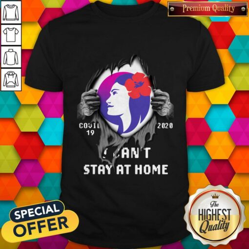 Blood Inside Me Hawaiian Airlines Covid-19 2020 I Can’t Stay At Home Shirt