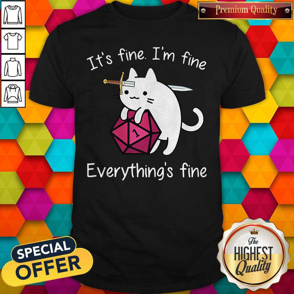 Cat It's Fine I'm Fine Everything's Fine Shirt Cat It's Fine I'm Fine Everything's Fine Shirt
