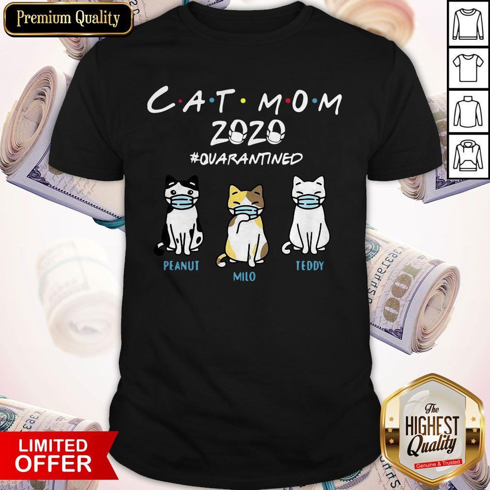 Cat Mom 2020 Quarantined Peanut Milo Teddy Shirt Cat Mom 2020 Quarantined Peanut Milo Teddy Shirt