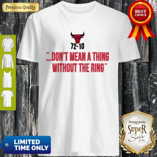 Chicago Bulls 7210 Dont Mean A Thing Without The Ring Shirt