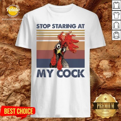 Chicken Stop Staring At My Cock Vintage Shirt