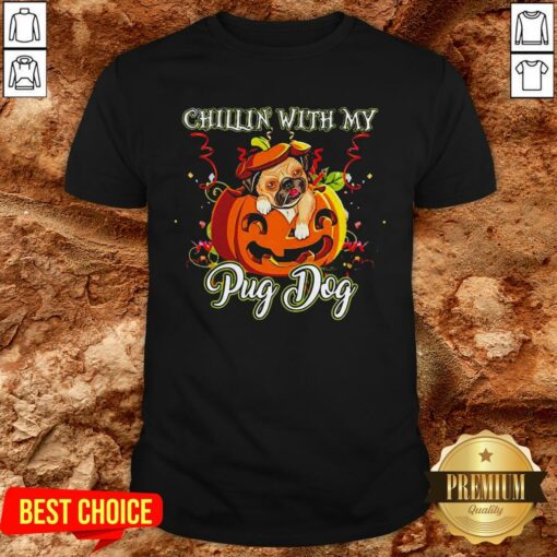 Chillin With My Pug Dog Halloween Shirt